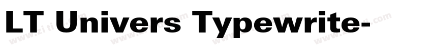 LT Univers Typewrite字体转换 LT Univers Typewrite字体转换